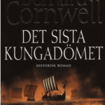 Bernard Cornwell böcker. Den första boken i serien (Det sista kungadömet).